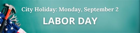American flag and tools with text 'City Holiday: Monday, September 2 Labor Day'