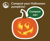 Cartoon jack-o-lantern with speech bubble that says 'Compost Me!' and text above 'Compose your Halloween pumpkins!'
