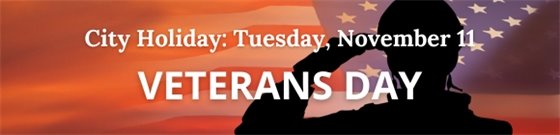 American flag background with silhouette of a saluting soldier and text 'City Holiday: Tuesday, November 11 Veterans Day'